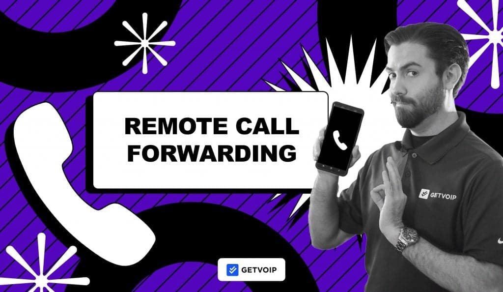 What is Remote Call Forwarding? Benefits & Best Practices