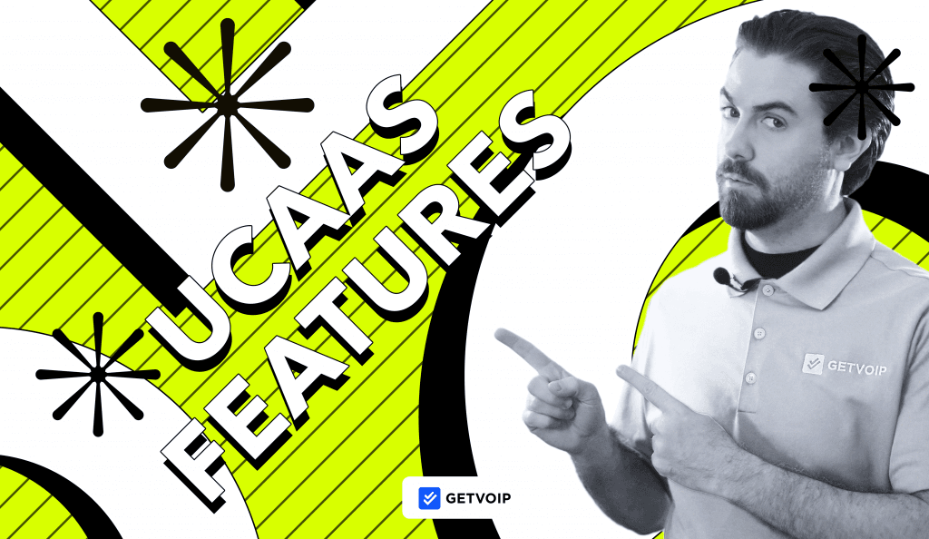 The Top 20 UCaaS Features To Look For