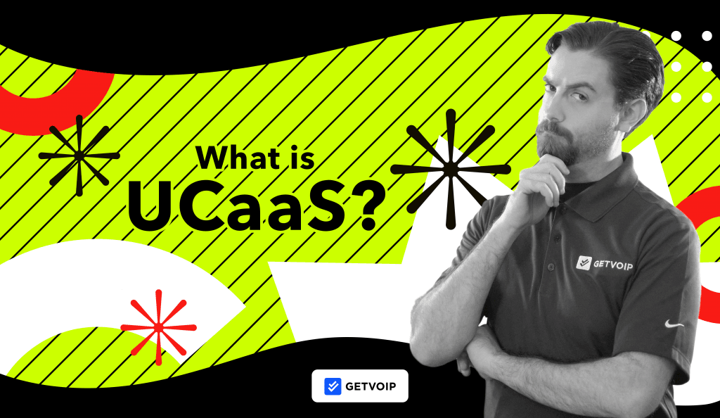 What is UCaaS? Guide to Unified Communications as a Service