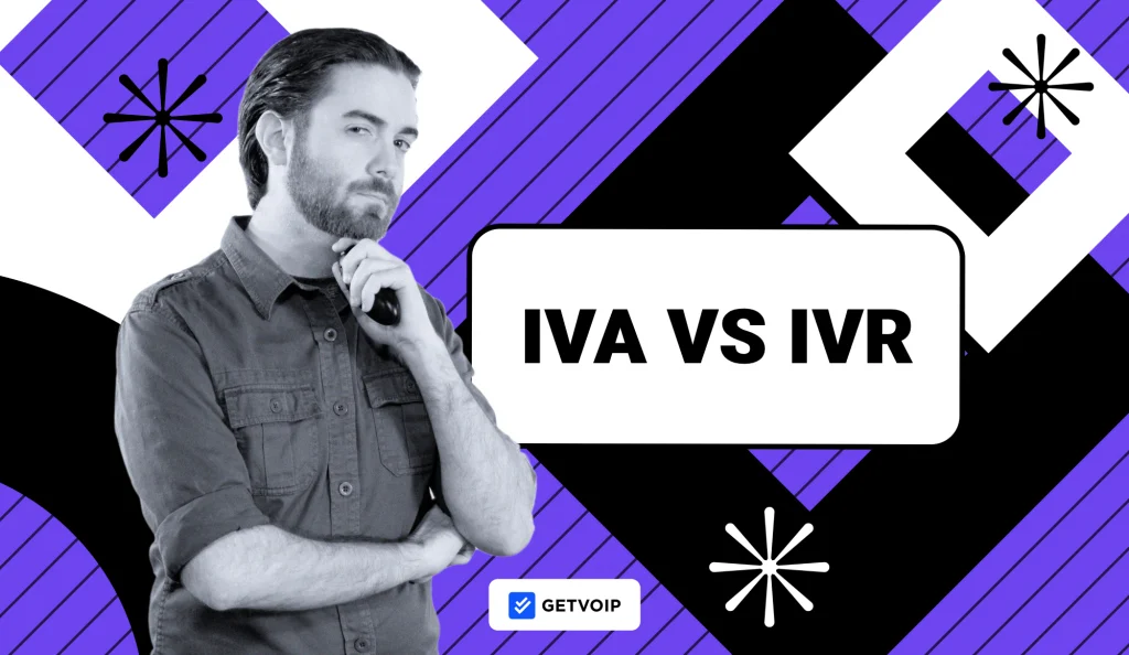 IVA vs IVR: What is the Difference & Which Should You Use?