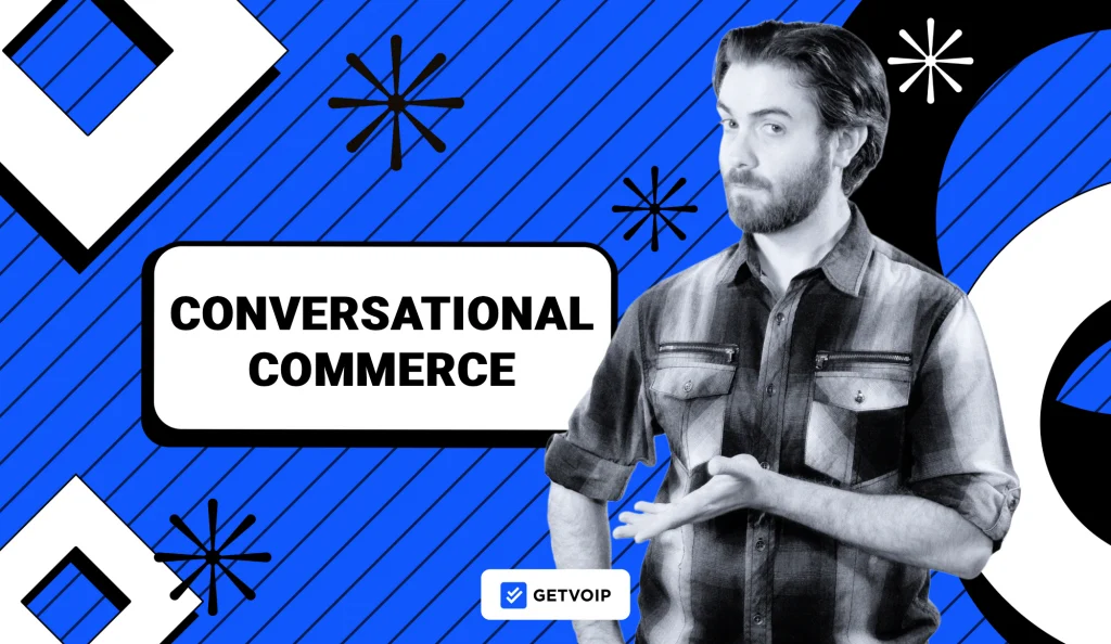 What is Conversational Commerce? Complete Guide & Examples