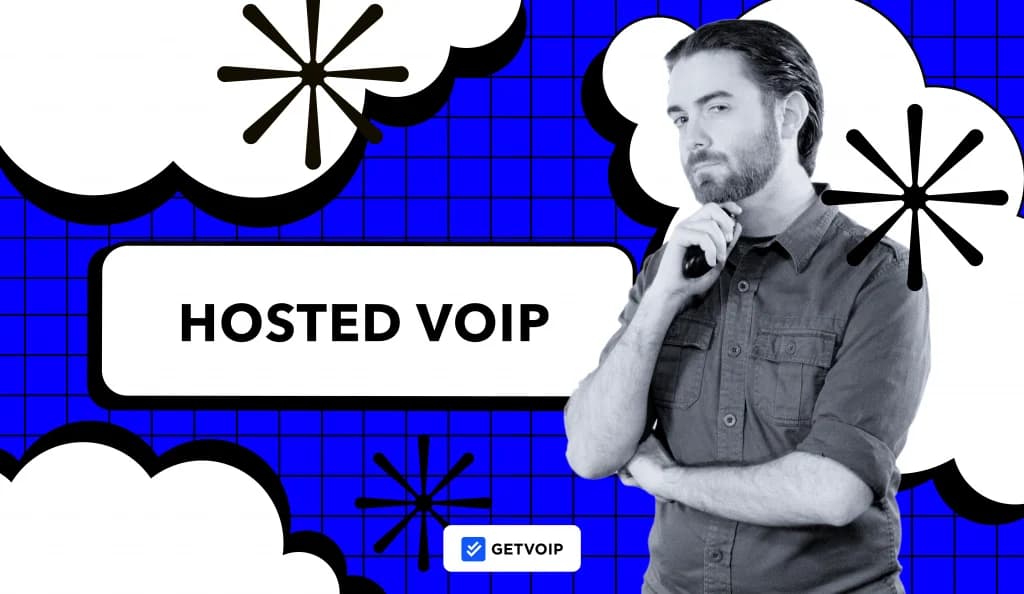 What is Hosted VoIP? The Most Complete Guide