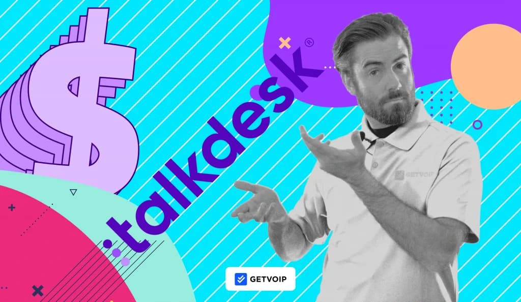 Talkdesk Pricing, Plans, Features: Our Comprehensive Review