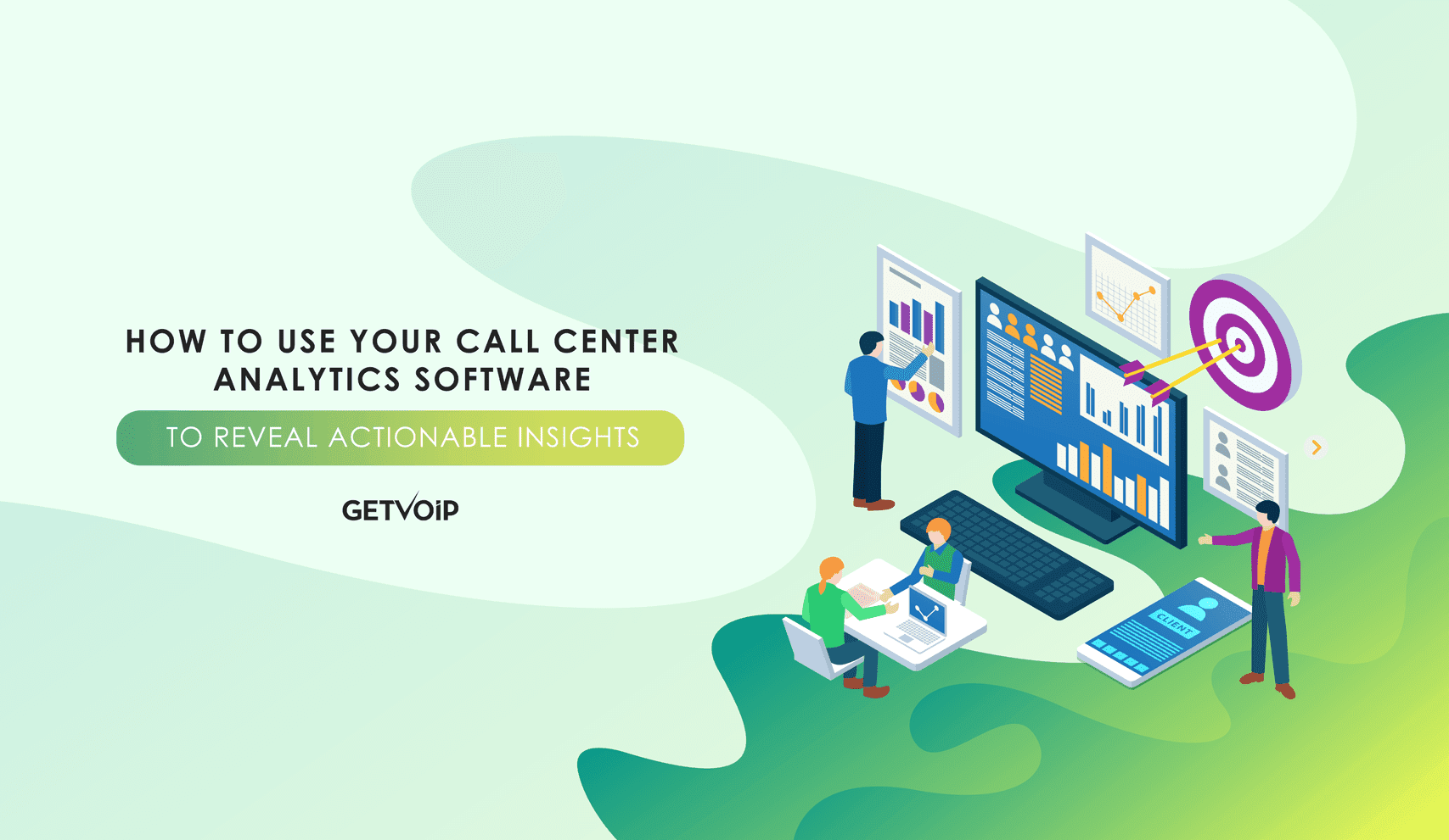 How to Use Your Call Center Analytics Software to Reveal Actionable Insights