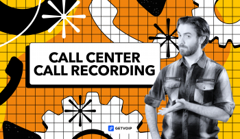 Call Recording in Call Centers: Benefits, Legal Aspects, and Top Software
