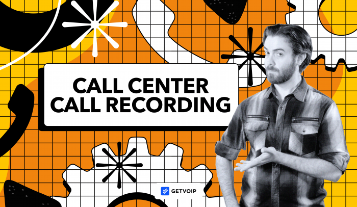 Call Recording in Call Centers: Benefits, Legal Aspects, and Top Software