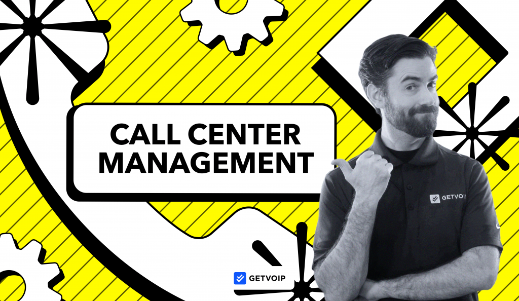 Call Center Management Best Practices, Dos and Don’ts