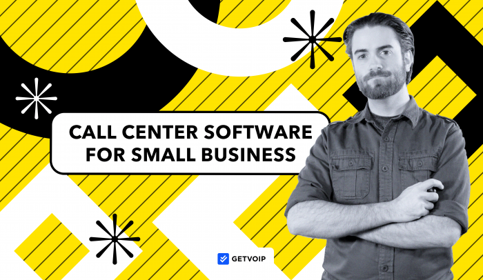Best Call Center Software for Small Businesses in 2024