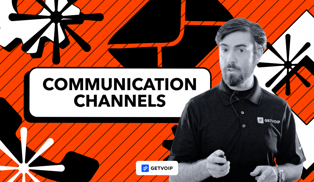 Communication Channels: Types & How to Choose One for Business