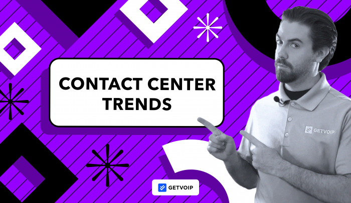 2024 Contact Center Trends: What You Need To Know