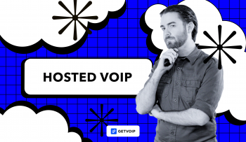 What is Hosted VoIP? The Most Complete Guide
