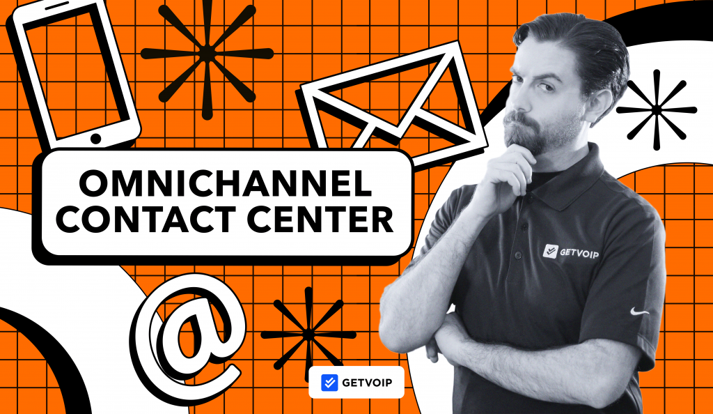 What is an Omnichannel Contact Center? Complete Guide