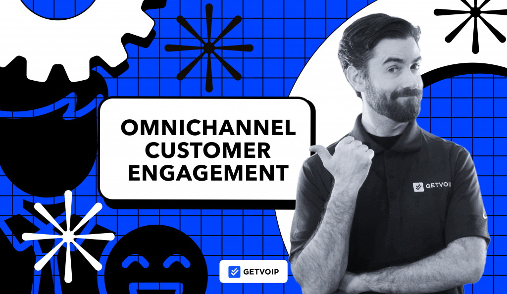 The Ultimate Guide To Omnichannel Customer Engagement