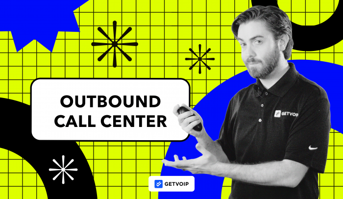 What Is An Outbound Call Center? Features, KPIs, Use Cases
