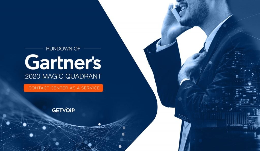 CCaaS Magic Quadrant 2020 Our Review of Gartner’s Report
