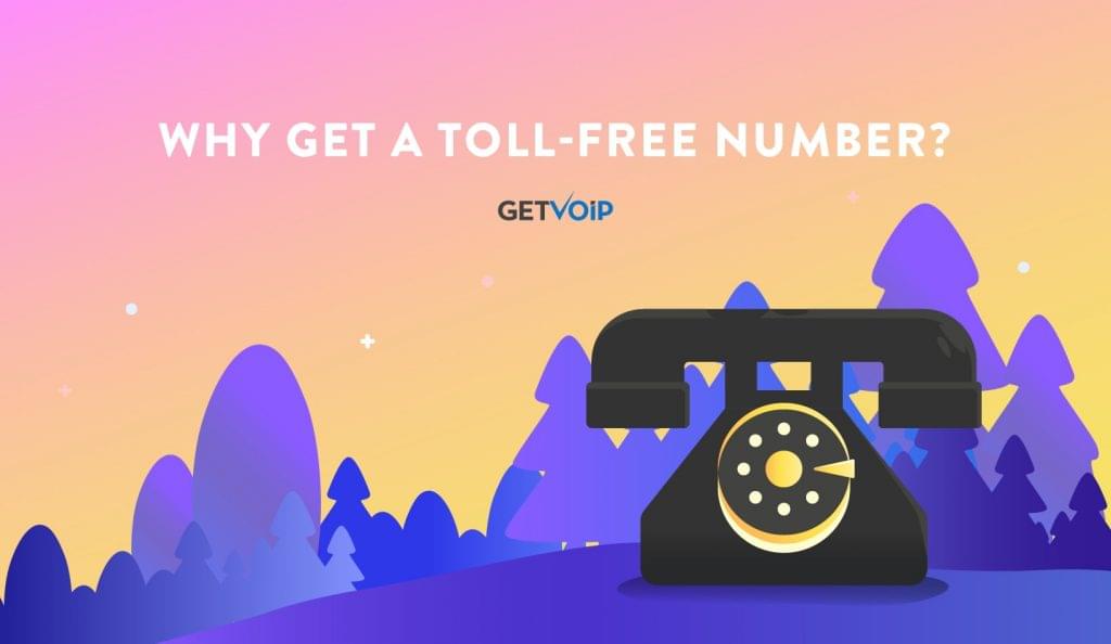 why-get-a-toll-free-number-getvoip