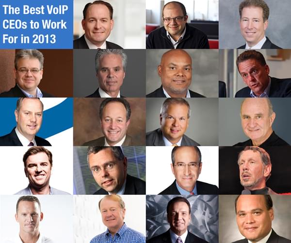 The Best VoIP CEOs To Work For In 2013 The Best VoIP CEOs To Work For In 2013