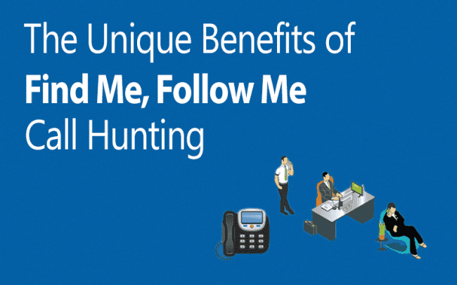 Embrace Mobility In Your Business With Find Me, Follow Me Call Hunting