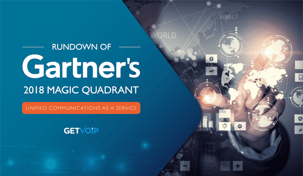 Our Rundown of Gartner’s 2018 UCaaS Magic Quadrant GetVoIP
