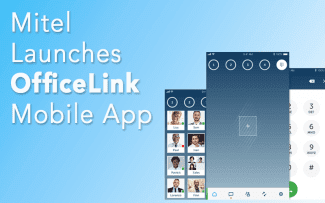Mitel Launches New SMB Focused Mobile App Mitel Launches New SMB Focused Mobile App
