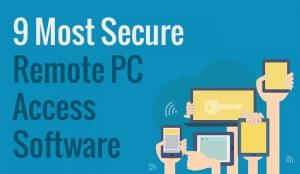 Top 9 Most Secure Remote PC Access Software of 2014