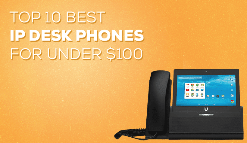 10 Simple But Powerful Business Voip Phones For Under 100 Getvoip