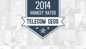 The 20 Highest Rated Telecom CEOs To Work For in 2014
