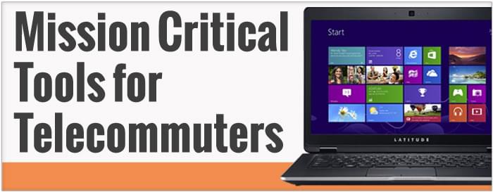 10 Mission Critical Tools for Telecommuters