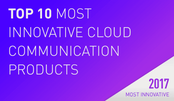 The 10 Most Innovative Cloud Communication Products of 2017
